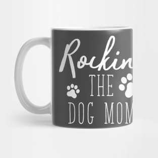 Rockin' the dog mom Mug